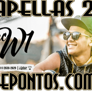 ?? MC W1 ACAPELLAS EXCLUSIVAS 2017  SÓ LANÇAMENTOS ??