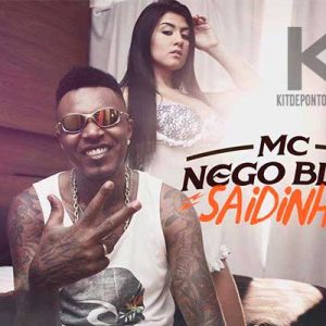 ACAPELLA EXCLUSIVA MC NEGO BLUE – SAIDINHA – Deejhay DS Prod!