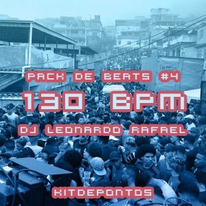 PACK DE BEATS #4 – 130 BPM (DJ LEONARDO RAFAEL)
