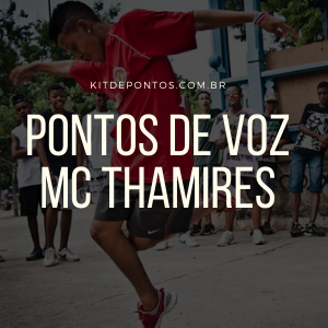 PONTOS DE VOZ – MC THAMIRES – OUSADIA