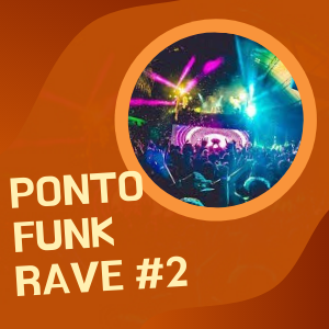 PONTO FUNK RAVE #2 2020