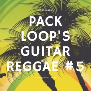PACK LOOP’S GUITAR REGGAE #5