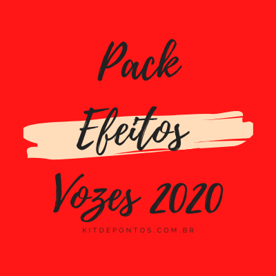 PACK EFEITOS DE VOZES 2020