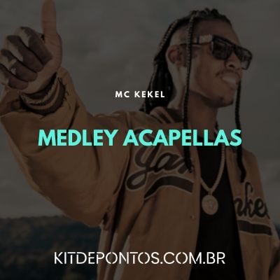 MEDLEY ACAPELLAS MC KEKEL