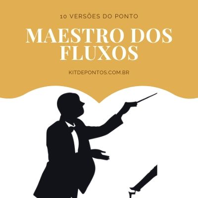 10 VERSÕES DO PONTO MAESTRO DOS FLUXOS + PROJETO ACID PRO DO PONTO