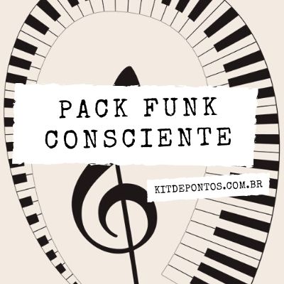 PACK ACORDES E MELODIAS FUNK CONSCIENTE