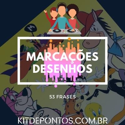 PACK MARCAÇÕES DESENHOS [53 FRASES]