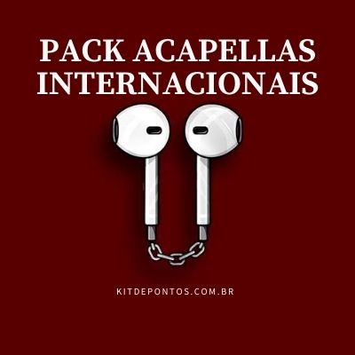 PACK ACAPELLAS INTERNACIONAIS 🎶