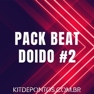 PACK BEAT DOIDO #2 –  A SAGA CONTINUA 🤷‍♂️🤷‍♂️