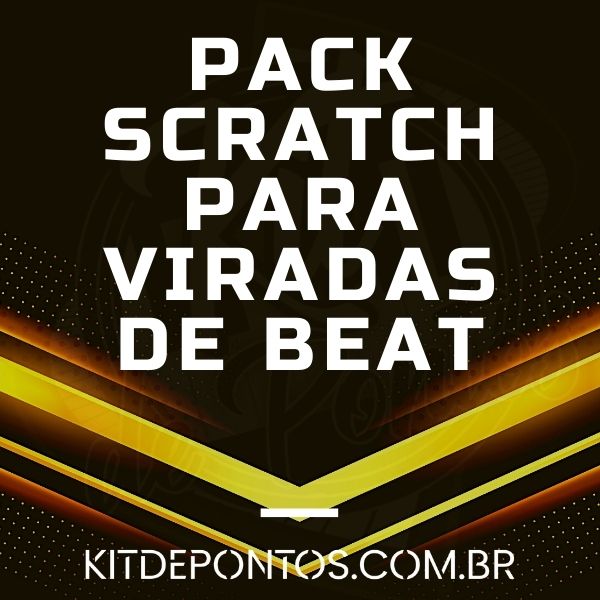 PACK SCRATCH PRA FAZER AQUELA VIRADA MAROTA NO BEAT 😜