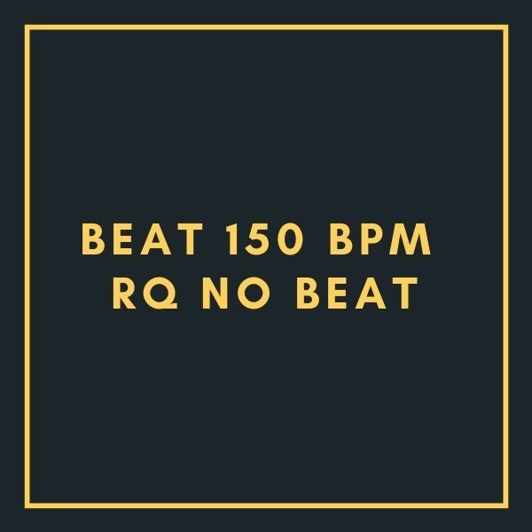 BEAT 150 BPM – RQ NO BEAT