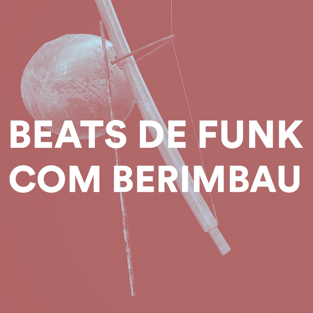 PACK DE BEATS DE FUNK COM BERIMBAU