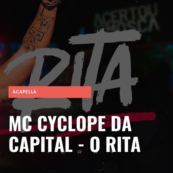 ACAPELLA MC CYCLOPE DA CAPITAL – OH RITA