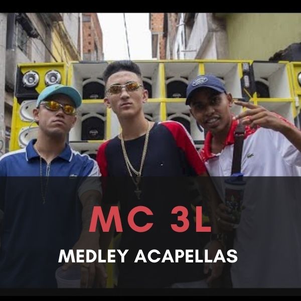 MEDLEY ACAPELLAS MC 3L – PARA TODOS DJS