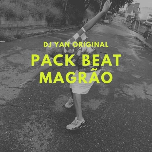 PACK BEAT DO MAGRÃO  – DJ YAN ORIGINAL