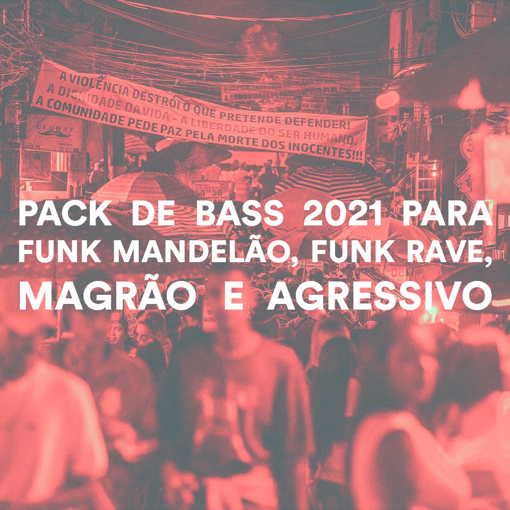 Pack De Bass 2021 Para Funk Mandelao Funk Rave Magrao E Agressivo Kit De Pontos