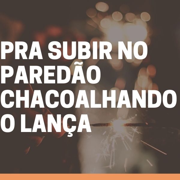 ACAPELLA – PRA SUBIR NO PAREDÃO, CHACOALHANDO O LANÇA (MEDLEY – RONINHO MITOS)