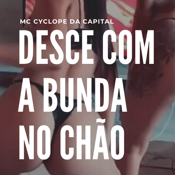 ACAPELLA MC CYCLOPE DA CAPITAL – BOMBA DA RÚSSIA – DESCE COM BUNDA NO CHÃO