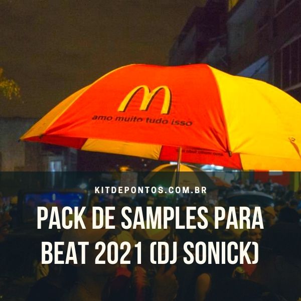 PACK DE SAMPLES PARA BEAT 2021 (DJ SONICK)