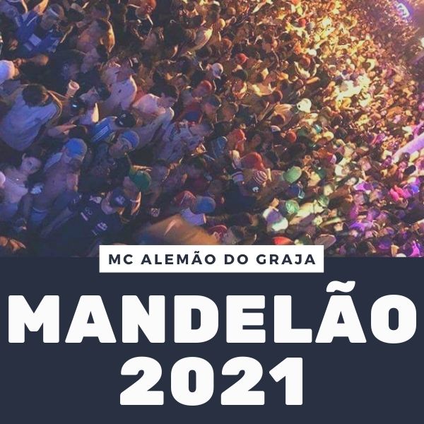 ACAPELLAS MEDLEY MANDELÃO 2021 – MC ALEMÃO DO GRAJA