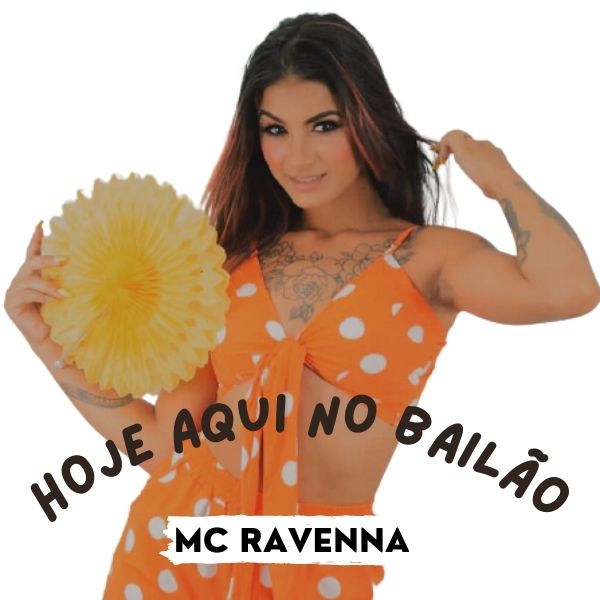 ACAPELA MC RAVENNA – HOJE AQUI NO BAILÃO