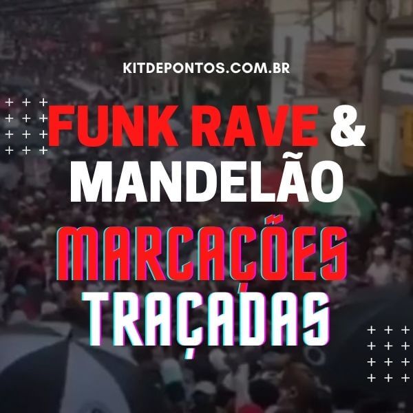 PACKZÃO MARCAÇÕES TRAÇADAS – FUNK RAVE & MANDELÃO [90 MARCAÇÕES]