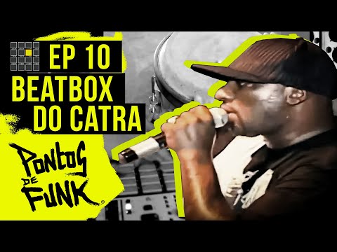 Documentário Pontos de Funk #10 – Beatbox do Catra