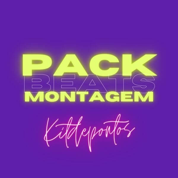 PACK BEATS PARA MONTAGEM