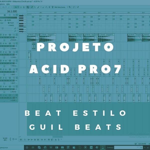 PROJETO ACID PRO 7 – BEAT ESTILO GUIL BEATS