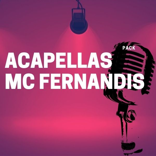 PACK ACAPELLAS MC FERNANDIS