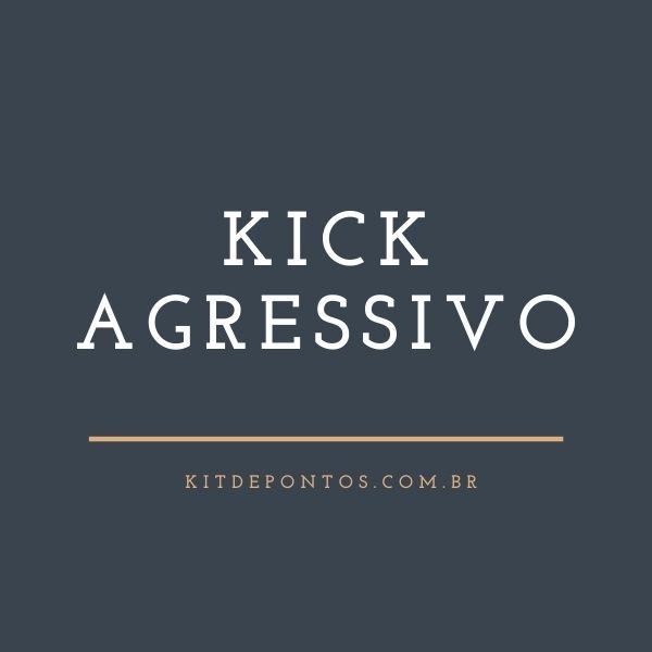PACK KICK AGRESSIVO
