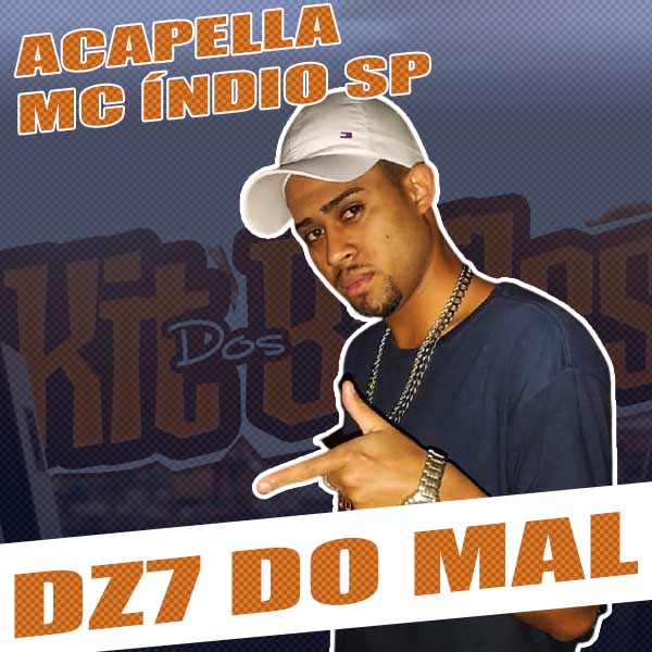 ACAPELLA MC ÍNDIO SP – DZ7 DO MAL NO CHÃO 🔥