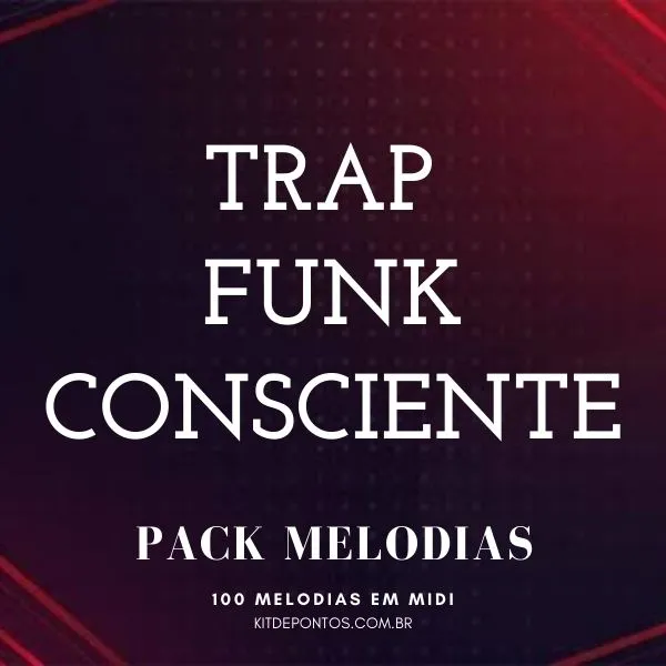 PACK 100 MELODIAS MIDI – TRAP / FUNK CONSCIENTE