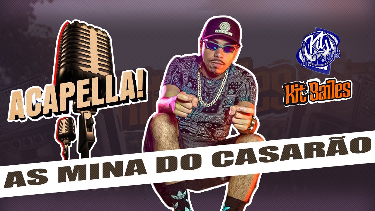 🎙ACAPELLA AS MINA DO CASARÃO – MC MADAN
