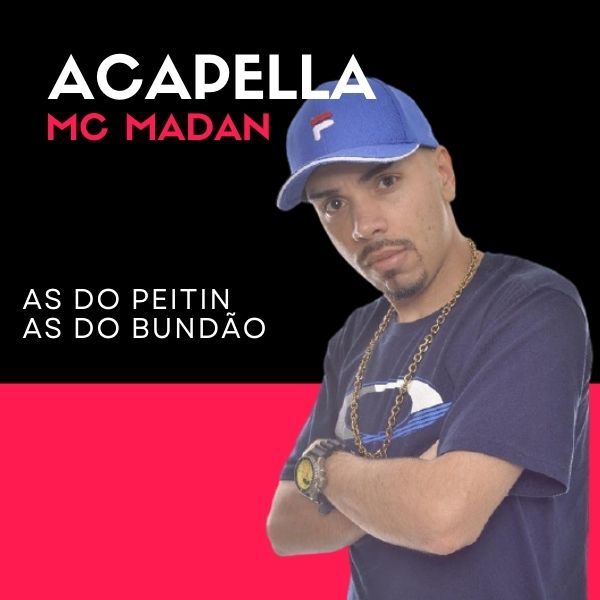 🎙ACAPELLA MC Madan – As do Peitin e as do Bundão