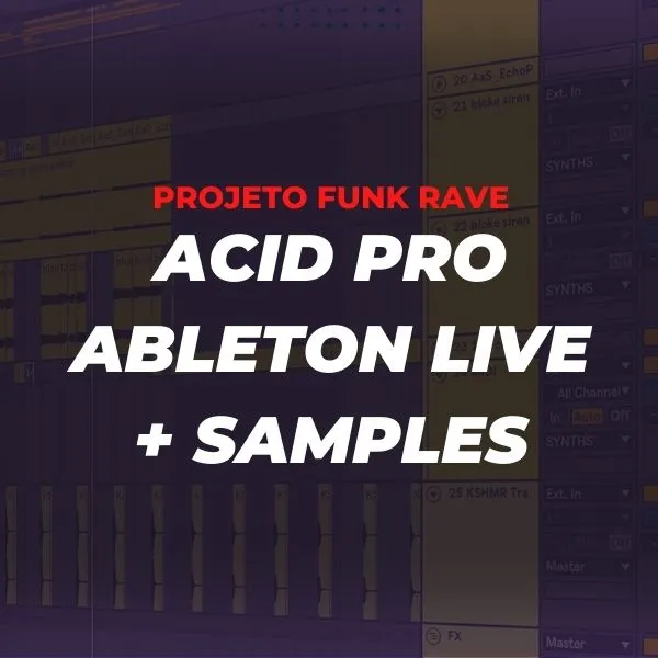 PROJETO BEAT FUNK RAVE – ACID PRO & ABLETON LIVE + SAMPLES DOWNLOAD