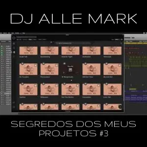 DJ ALLE MARK – SEGREDOS DOS MEUS PROJETOS #3  (TRAP – DRAKS)