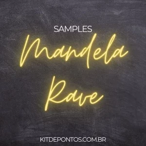 SAMPLE PRODUÇÃO – MANDELA RAVE