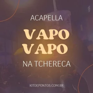 ACAPELLA VAPO VAPO NA TCHERECA TOM BEAT