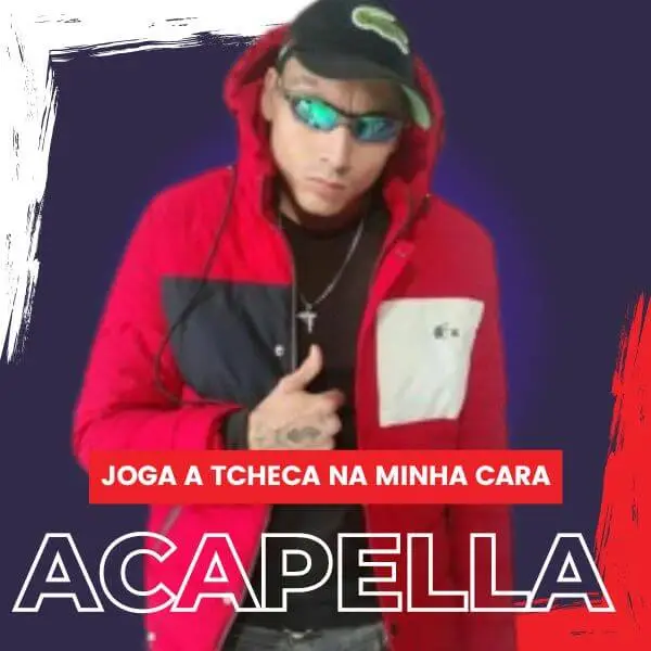 ACAPELLA MC CYCLOPE DA CAPITAL – JOGA A TCHECA NA MINHA CARA