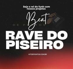 BEAT RAVE DO PISEIRO